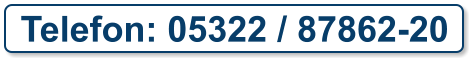 Telefon: 05322 / 87862-20